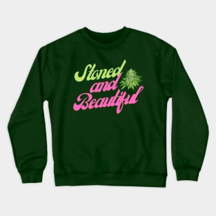 Stoned and Beautiful Big Bud Crewneck Sweatshirt